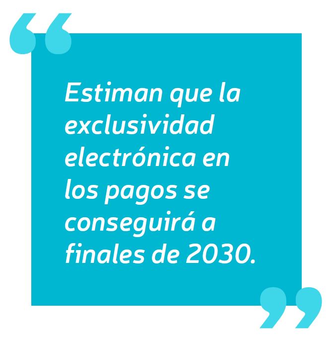 Estiman que la exclusividad electrónica en los pagos se conseguirá a finales de 2030